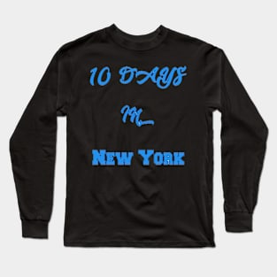 10 days in new York Long Sleeve T-Shirt